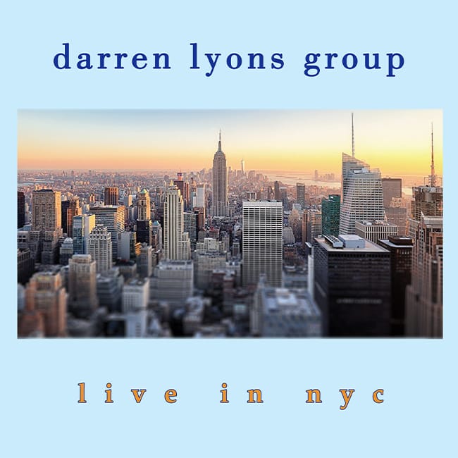 Darren Lyons Group - LIVE in NYC