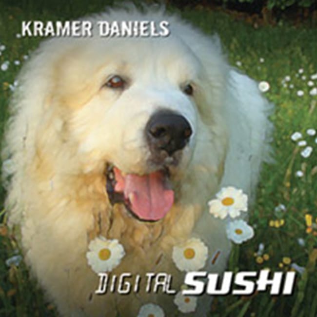 Kramer Daniels - Digital Sushi